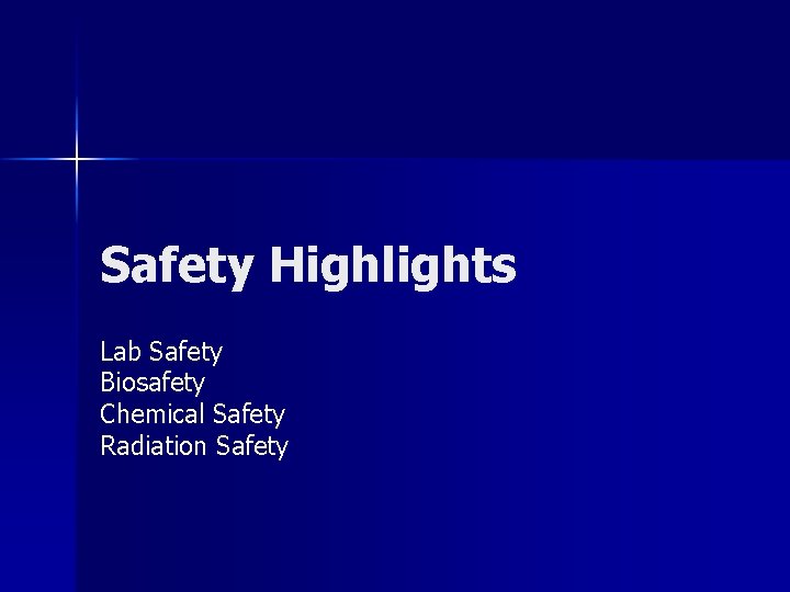 Safety Highlights Lab Safety Biosafety Chemical Safety Radiation Safety 