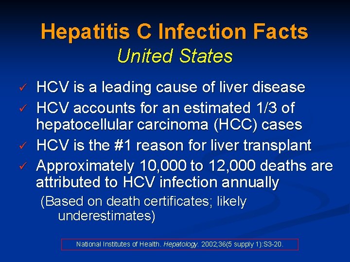 Hepatitis C Infection Facts United States ü ü HCV is a leading cause of