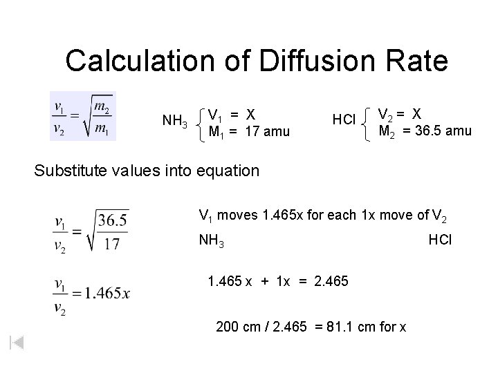 Calculation of Diffusion Rate NH 3 V 1 = X M 1 = 17