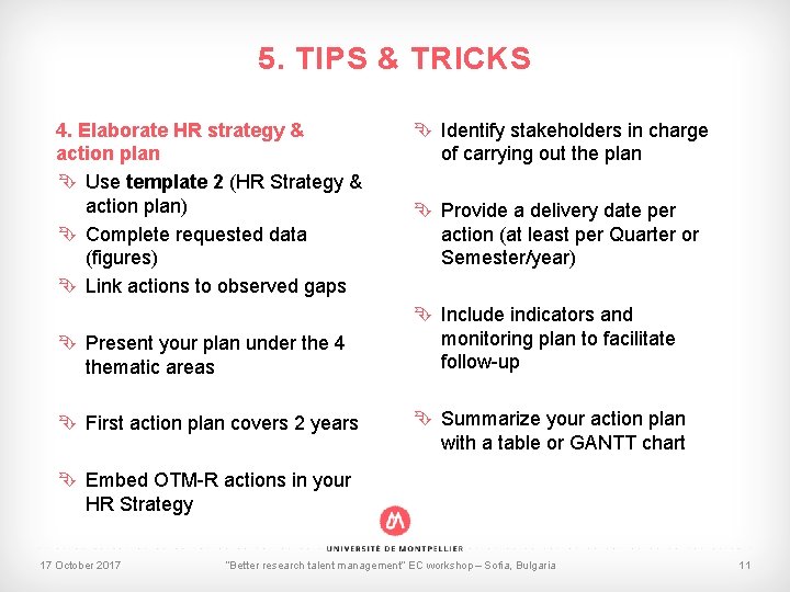 5. TIPS & TRICKS 4. Elaborate HR strategy & action plan Use template 2