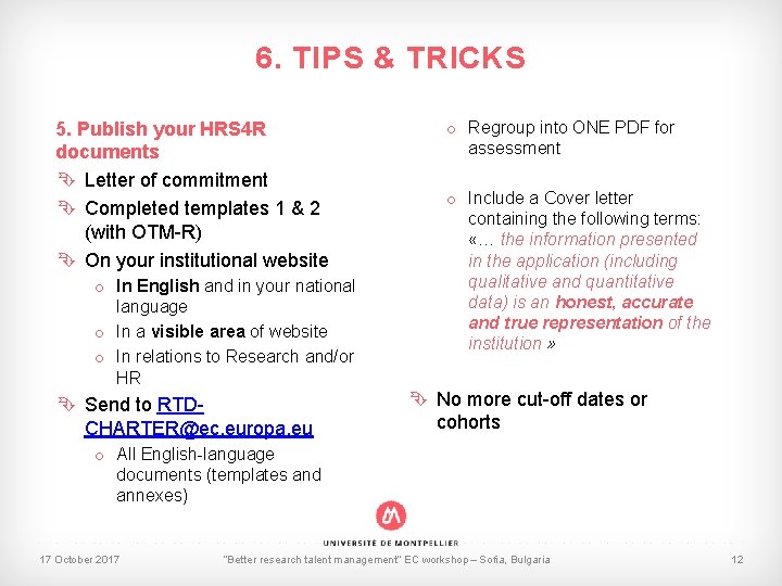 6. TIPS & TRICKS 5. Publish your HRS 4 R documents Letter of commitment