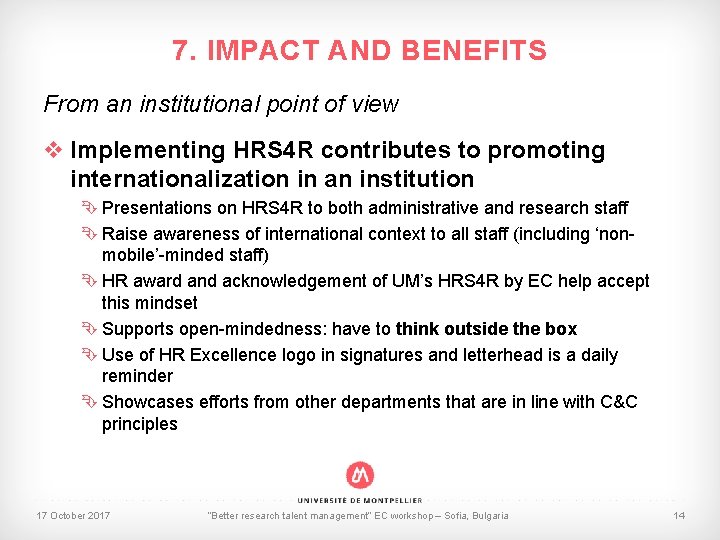 7. IMPACT AND BENEFITS From an institutional point of view v Implementing HRS 4