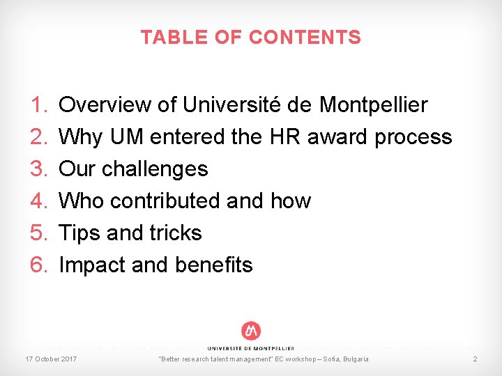 TABLE OF CONTENTS 1. 2. 3. 4. 5. 6. Overview of Université de Montpellier