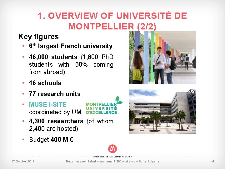 1. OVERVIEW OF UNIVERSITÉ DE MONTPELLIER (2/2) Key figures • 6 th largest French