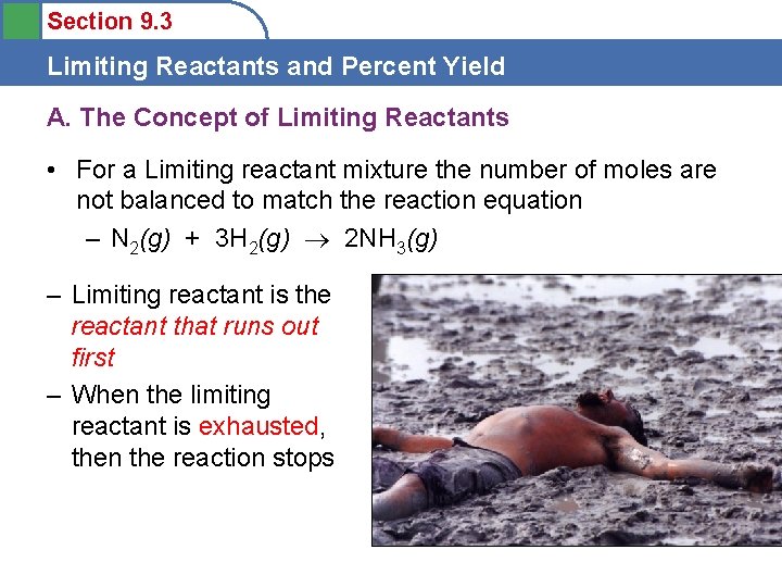 Section 9. 3 Limiting Reactants and Percent Yield A. The Concept of Limiting Reactants