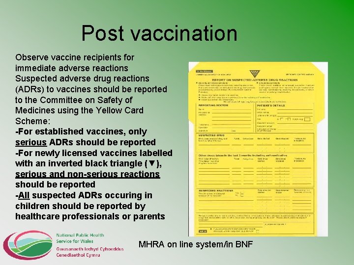 Post vaccination Observe vaccine recipients for immediate adverse reactions Suspected adverse drug reactions (ADRs)