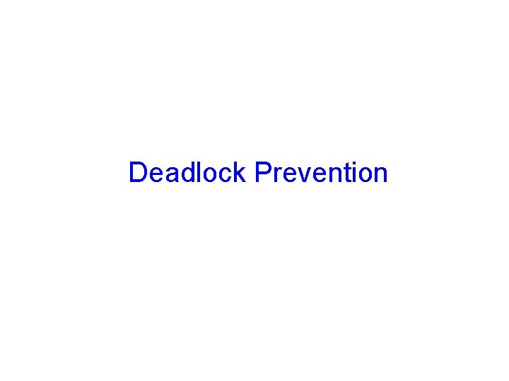 Deadlock Prevention 