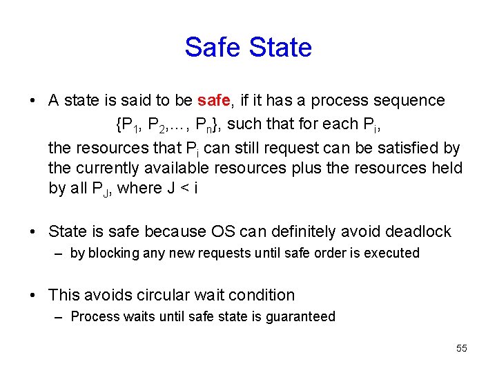 Safe State • A state is said to be safe, if it has a