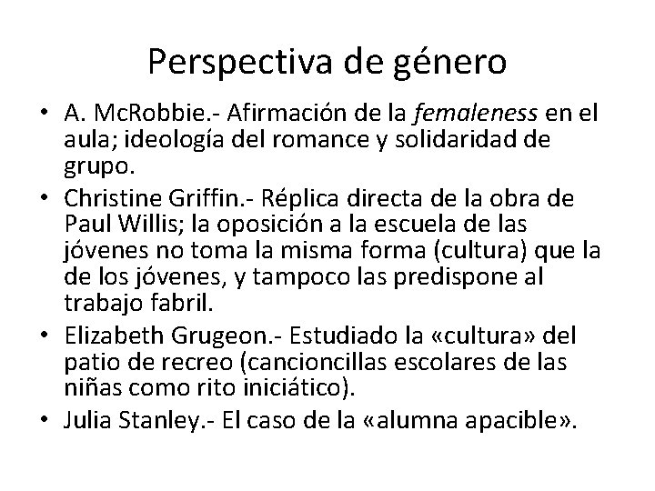 Perspectiva de género • A. Mc. Robbie. - Afirmación de la femaleness en el