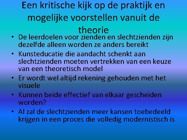 Een kritische kijk op de praktijk en mogelijke voorstellen vanuit de theorie • De