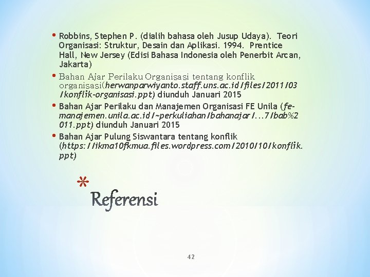  • Robbins, Stephen P. (dialih bahasa oleh Jusup Udaya). • • • Teori