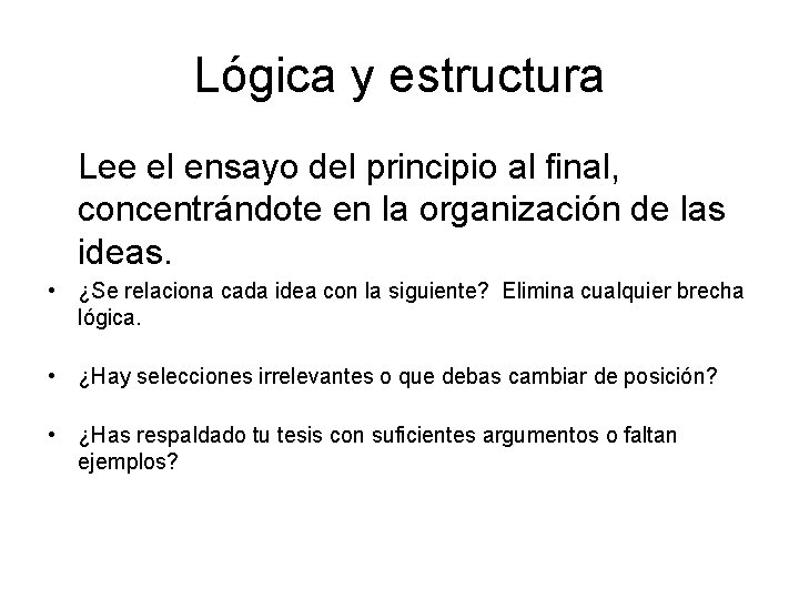 Lógica y estructura Lee el ensayo del principio al final, concentrándote en la organización
