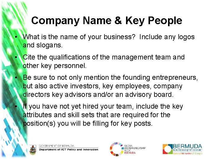 Company Name & Key People • What is the name of your business? Include