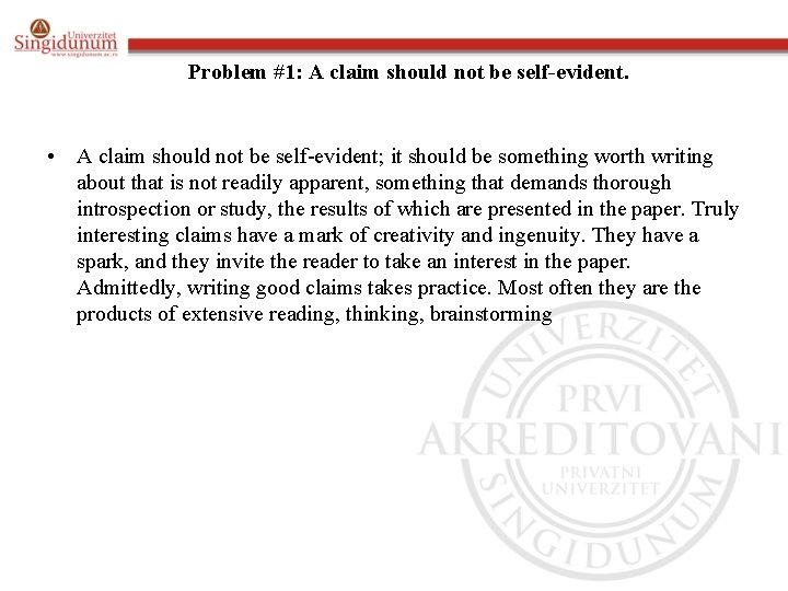 Problem #1: A claim should not be self-evident. • A claim should not be