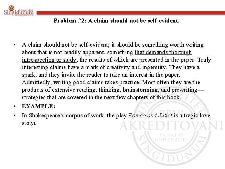 Problem #2: A claim should not be self-evident. • A claim should not be