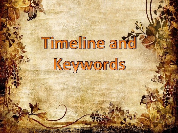 Timeline and Keywords 