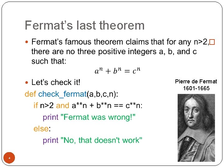 Fermat’s last theorem � Pierre de Fermat 1601 -1665 4 