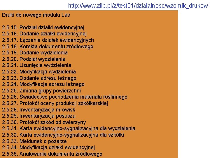 http: //www. zilp. pl/z/test 01/dzialalnosc/wzornik_drukow Druki do nowego modułu Las 2. 5. 15. Podziałki