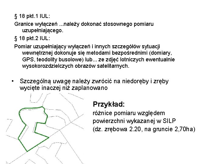 § 18 pkt. 1 IUL: Granice wyłączeń. . . należy dokonać stosownego pomiaru uzupełniającego.