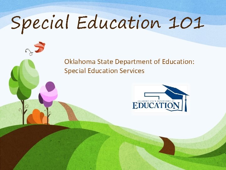 Special Education 101 Oklahoma State Department of Education: Special Education Services 