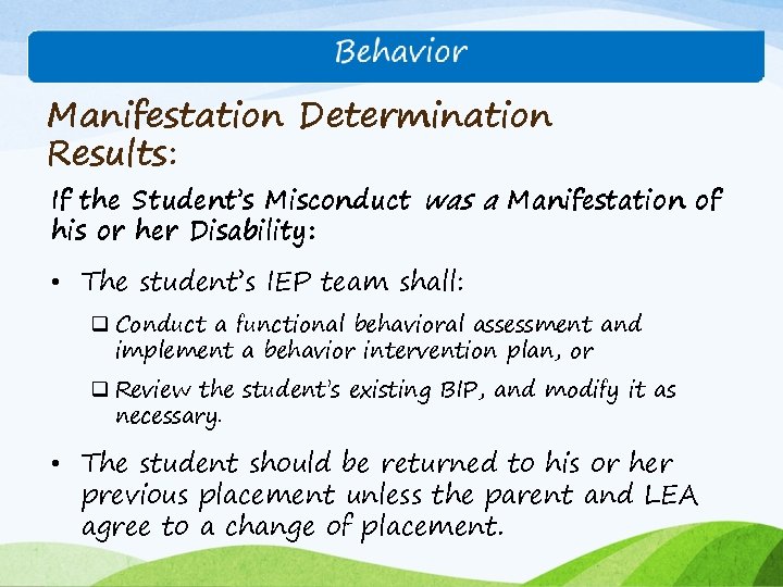 Manifestation Determination Results: If the Student’s Misconduct was a Manifestation of his or her