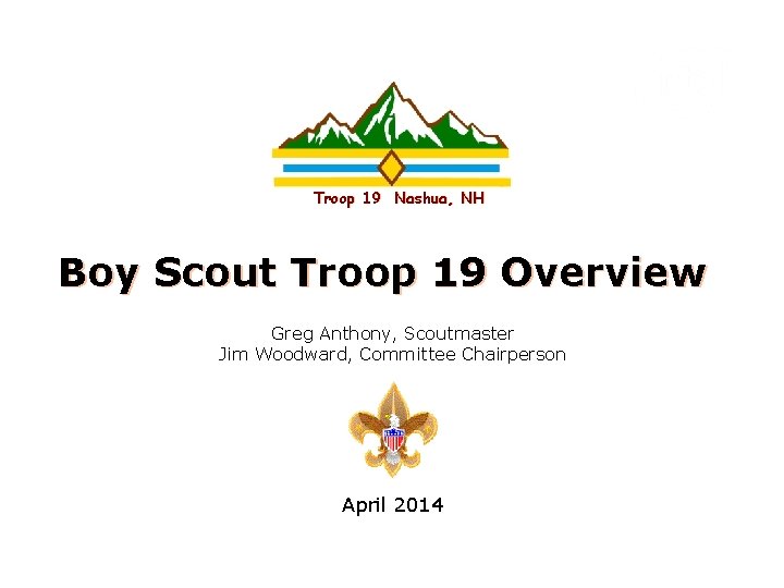 Intel Confidential Troop 19 Nashua, NH Boy Scout Troop 19 Overview Greg Anthony, Scoutmaster