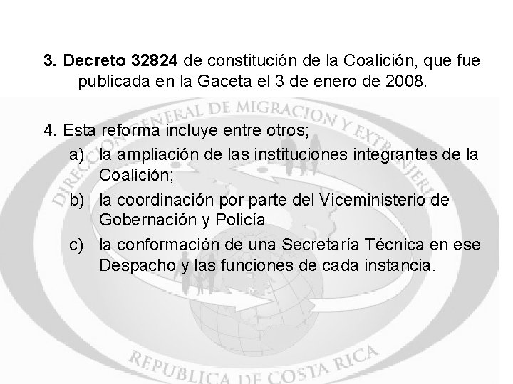 3. Decreto 32824 de constitución de la Coalición, que fue publicada en la Gaceta