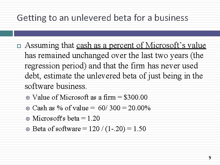 Getting to an unlevered beta for a business Assuming that cash as a percent