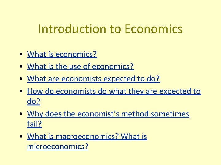 Introduction to Economics • • What is economics? What is the use of economics?