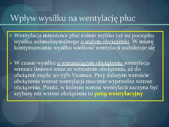 Wpływ wysiłku na wentylację płuc Ø Wentylacja minutowa płuc rośnie szybko już na początku