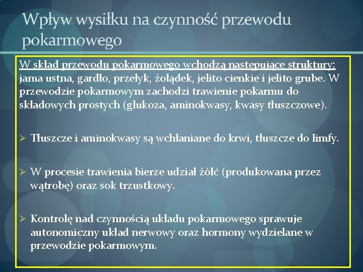 Wpływ wysiłku na czynność przewodu pokarmowego W skład przewodu pokarmowego wchodzą następujące struktury: jama