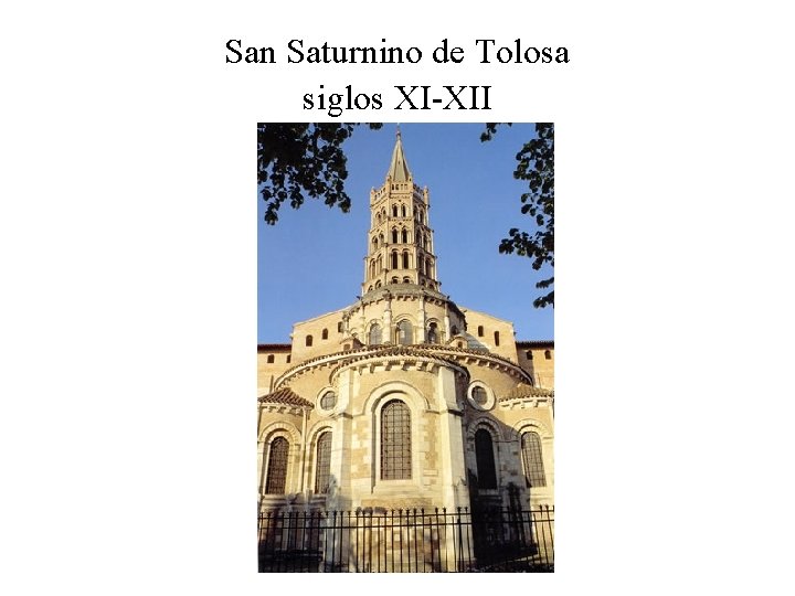 San Saturnino de Tolosa siglos XI-XII 