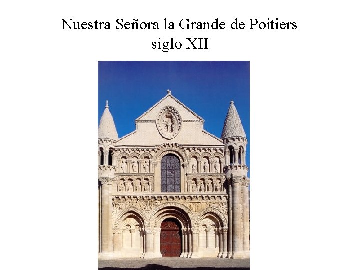 Nuestra Señora la Grande de Poitiers siglo XII 