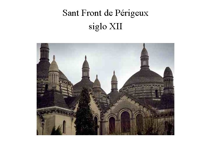 Sant Front de Périgeux siglo XII 