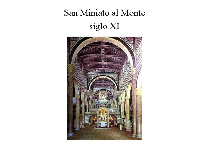 San Miniato al Monte siglo XI 