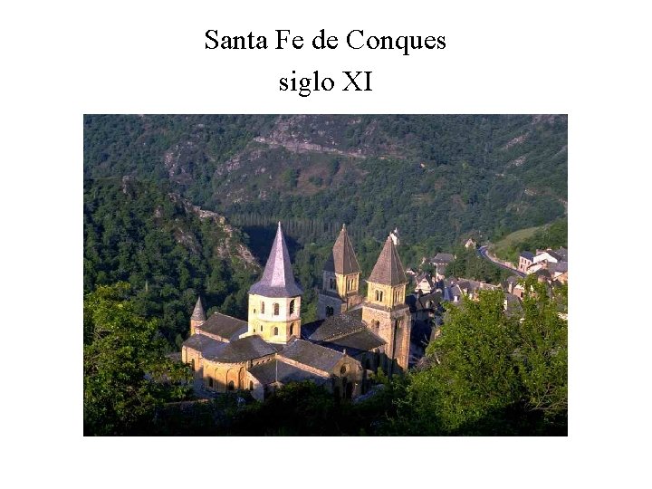 Santa Fe de Conques siglo XI 