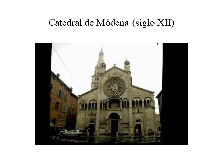 Catedral de Módena (siglo XII) 