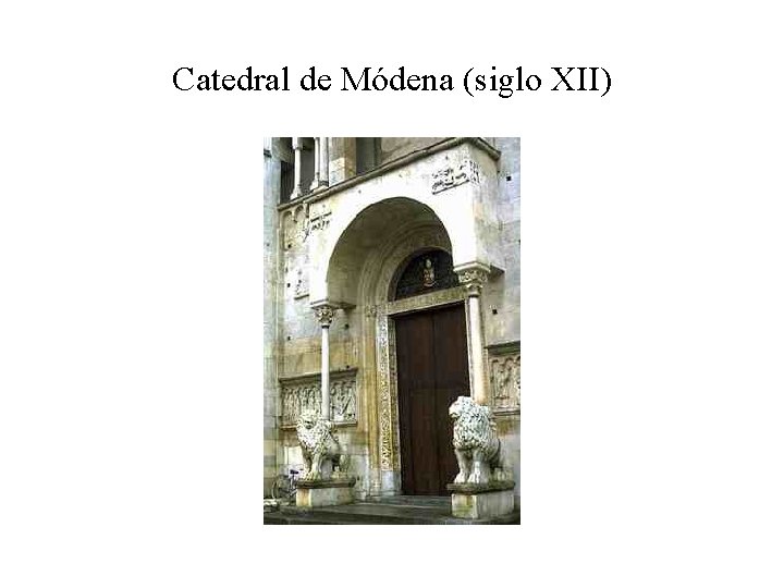 Catedral de Módena (siglo XII) 