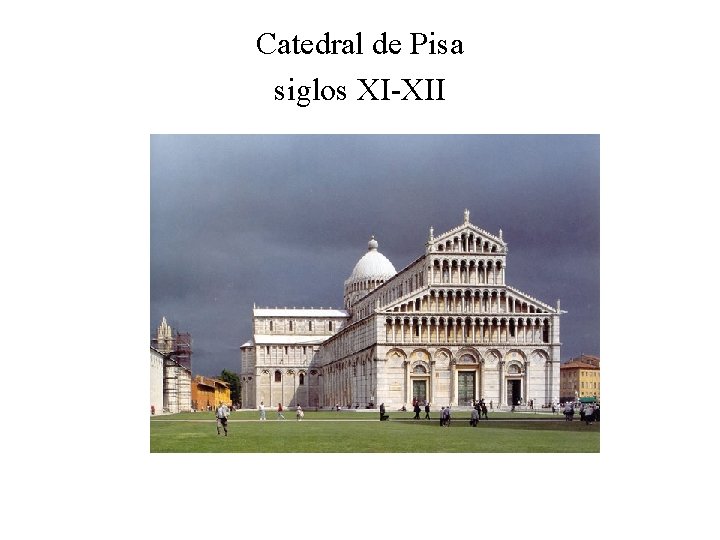 Catedral de Pisa siglos XI-XII 