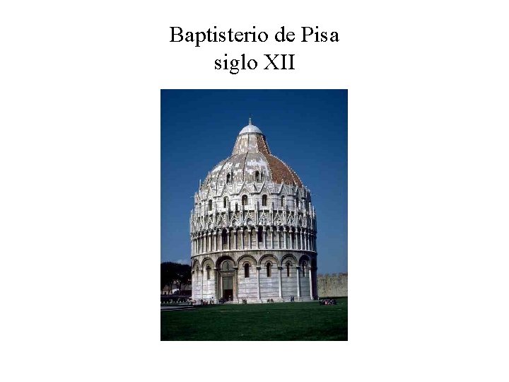 Baptisterio de Pisa siglo XII 