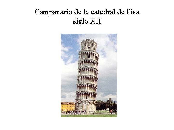 Campanario de la catedral de Pisa siglo XII 