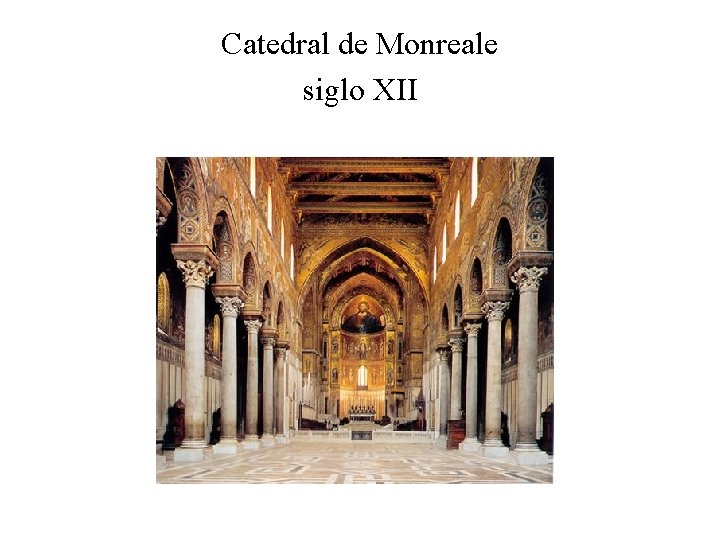 Catedral de Monreale siglo XII 