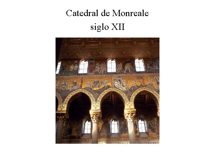 Catedral de Monreale siglo XII 