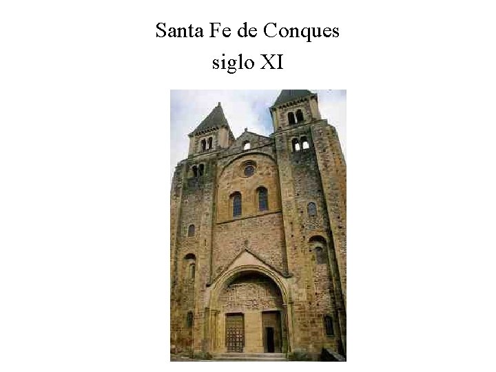 Santa Fe de Conques siglo XI 