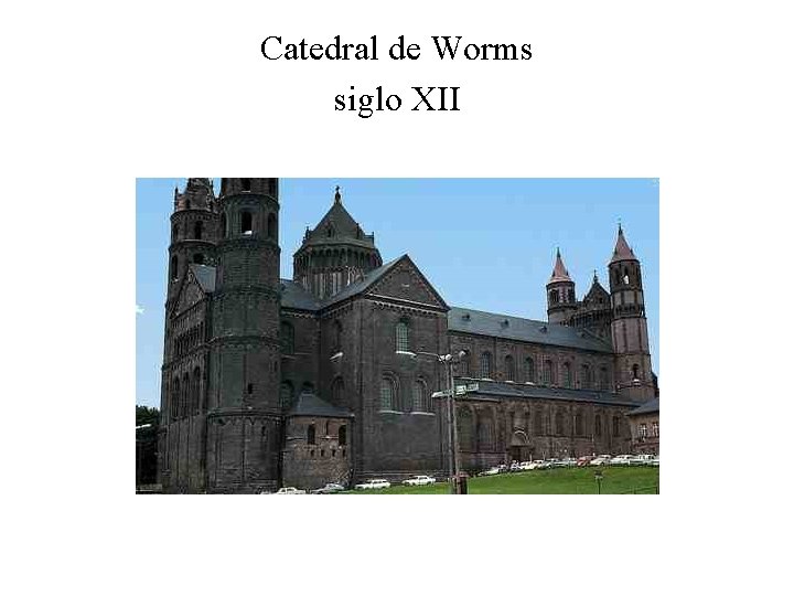 Catedral de Worms siglo XII 