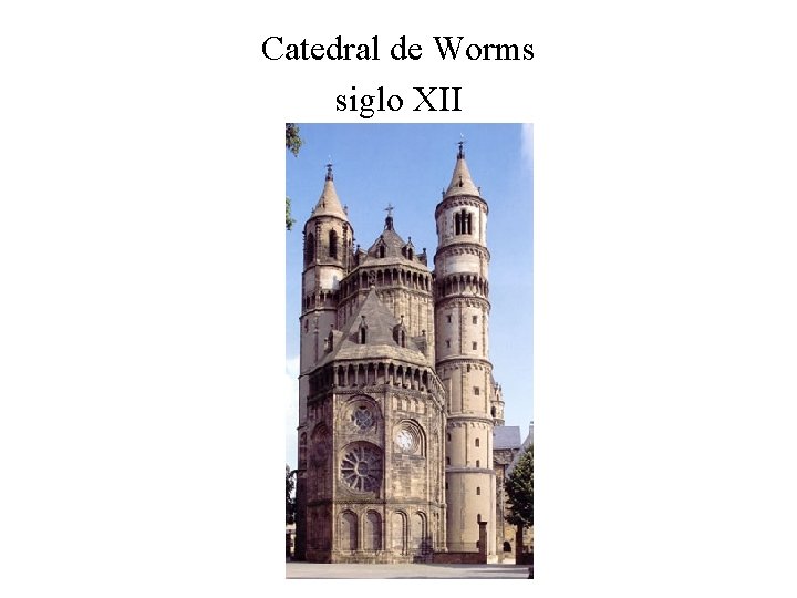 Catedral de Worms siglo XII 