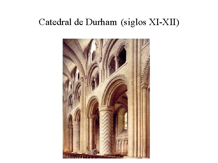 Catedral de Durham (siglos XI-XII) 