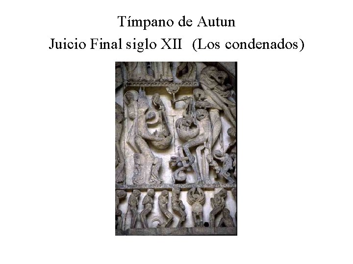 Tímpano de Autun Juicio Final siglo XII (Los condenados) 