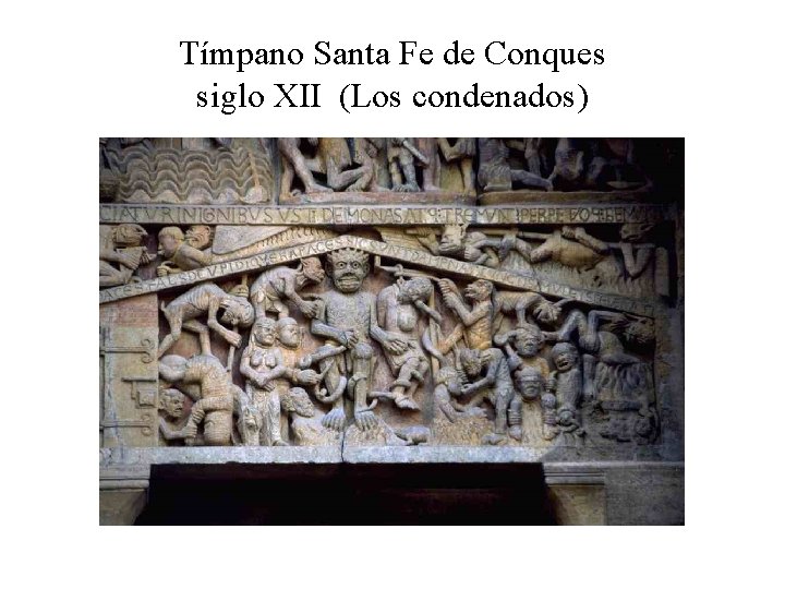 Tímpano Santa Fe de Conques siglo XII (Los condenados) 