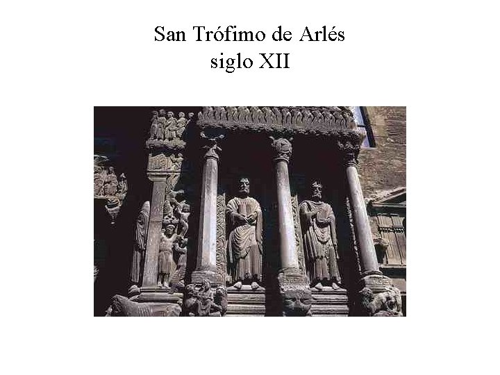 San Trófimo de Arlés siglo XII 